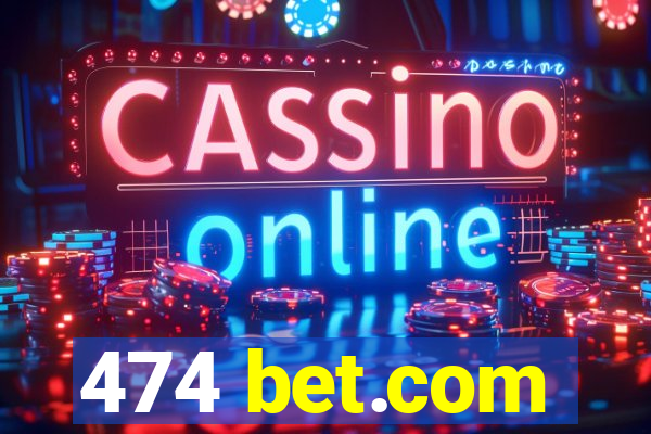 474 bet.com